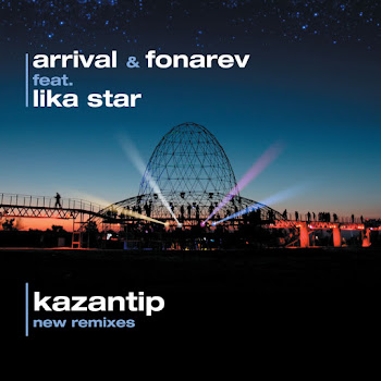 Arrival Kazantip (Melodica Radio Edit) (Feat. Lika Star & Melodica) Ft Fonarev Скачать mp3