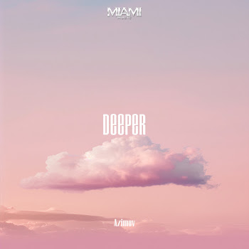 Azimov Deeper Скачать mp3