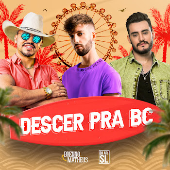 Brenno & Matheus Descer Pra Bc Ft Dj Ari Sl Скачать mp3