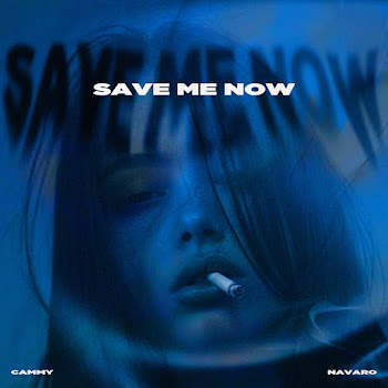 Cammy & Navaro Save Me Now Скачать mp3