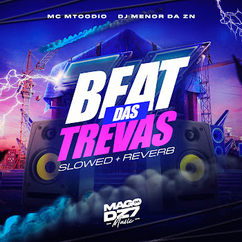 Dj Menor Da Zn Beat Das Trevas [Slowed + Reverb] Ft Mc Mtoodio Скачать mp3