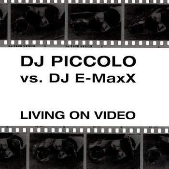 Dj Piccolo Vs. Dj E-Maxx Living On Video (Dj E-Maxx Club Mix) Скачать mp3