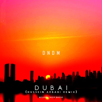 Dndm Dubai (Hussein Arbabi Remix) Скачать mp3