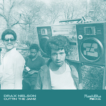 Drax Nelson Cuttin' The Jamz (Extended Mix) Скачать mp3