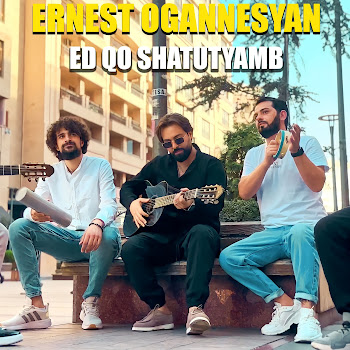 Ernest Ogannesyan Ed Qo Shatutyamb Скачать mp3
