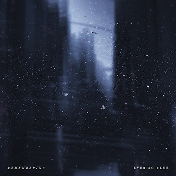 Ever So Blue Remembering Скачать mp3