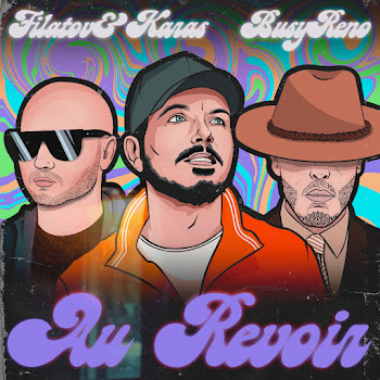 Filatov & Karas Au Revoir Ft Busy Reno Скачать mp3