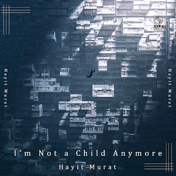 Hayit Murat I'm Not A Child Anymore Скачать mp3