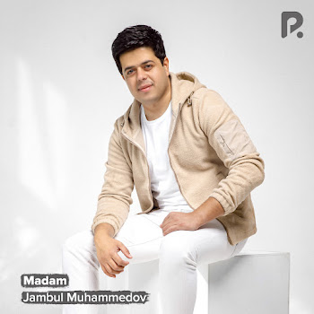 Jambul Muhammedov Madam Скачать mp3