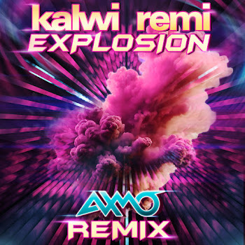 Kalwi & Remi Explosion (Axmo Remix) (Extended Mix) Ft Axmo Скачать mp3