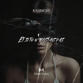 Kasimoff Et Si Tu N'existais Pas Скачать mp3