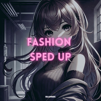 Killumusic Fashion (Sped Up) Скачать mp3