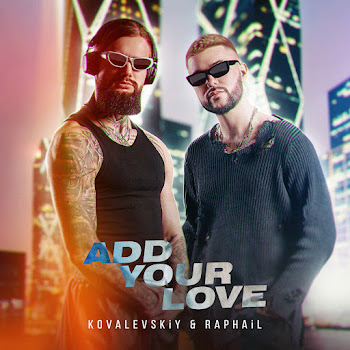 Kovalevskiy & Raphail Add Your Love Скачать mp3