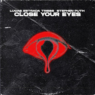 Lucas Estrada Close Your Eyes ft Tribbs & Stephen Puth Скачать mp3