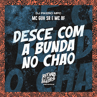 Mc Guh Sr Desce Com A Bunda No Chão ft Mc Bf & Dj Pikeno Mpc Скачать mp3