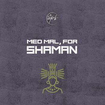 Med Mal & For Shaman Скачать mp3