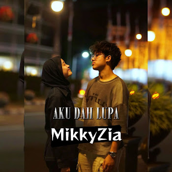 Mikkyzia Aku Dah Lupa Скачать mp3