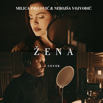 Milica Pavlovic Zena (Cover) Ft Nebojsa Vojvodic Скачать mp3