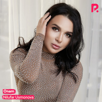 Nilufar Usmonova Onam Скачать mp3