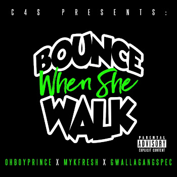 Ohboyprince Bounce When She Walk (Feat. Mykfresh & Gwallagangspec) Скачать mp3
