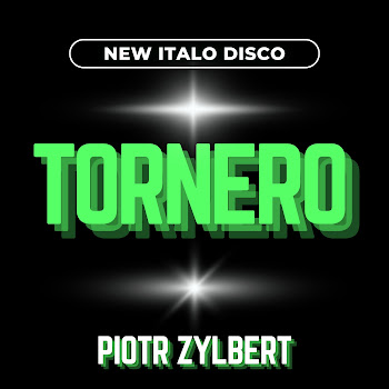 Piotr Zylbert Tornero (New Italo Disco) Скачать mp3