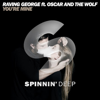 Raving George You're Mine (Feat. Oscar And The Wolf) Скачать mp3