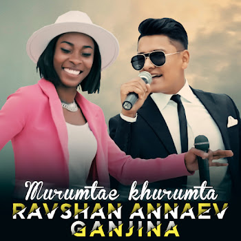 Ravshan Annaev & Ganjina Murumtae Khurumta Скачать mp3