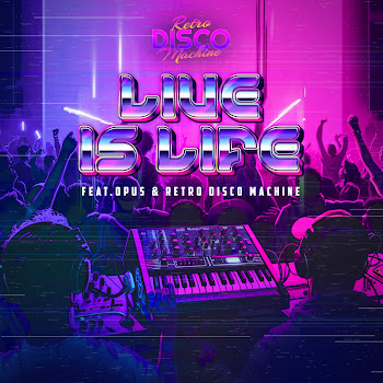 Retro Disco Machine Live Is Life (Retro Disco Machine Extended) (Feat. Opus.) Скачать mp3