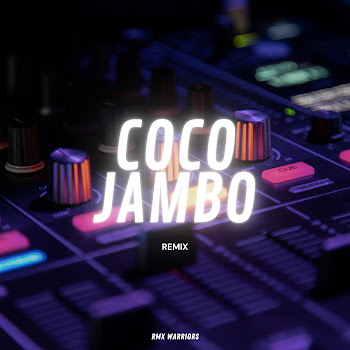 Rmx Warriors Coco Jambo (Remix) Скачать mp3
