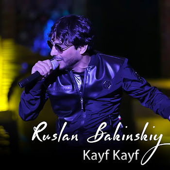 Ruslan Bakinskiy Kayf Kayf Скачать mp3