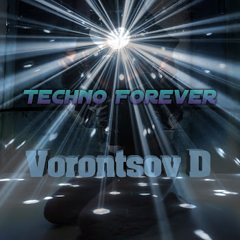 Vorontsov D Techno Forever Скачать mp3