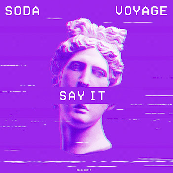 Voyage Say It Ft Soda Скачать mp3